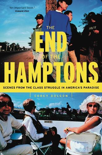Бумажная книга «The End of the Hamptons: Scenes from the Class Struggle in America's Paradise», автор Кори Долгон - фото №1