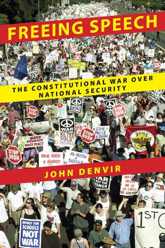 Бумажная книга «Freeing Speech: The Constitutional War over National Security», автор Джон Денвир - фото №1