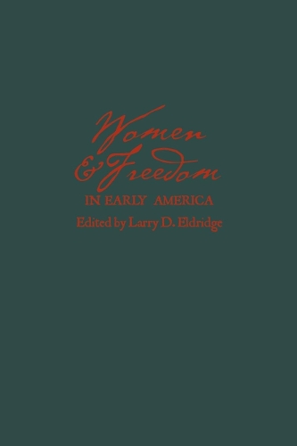 Паперова книга «Women and Freedom in Early America», автор Ларрі Елдрідж - фото №1