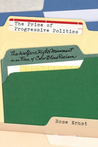 Бумажная книга «The Price of Progressive Politics: The Welfare Rights Movement in an Era of Colorblind Racism», автор Роуз Эрнст - фото №1