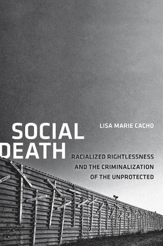 Паперова книга «Social Death: Racialized Rightlessness and the Criminalization of the Unprotected», автор Ліза Марі Качо - фото №1