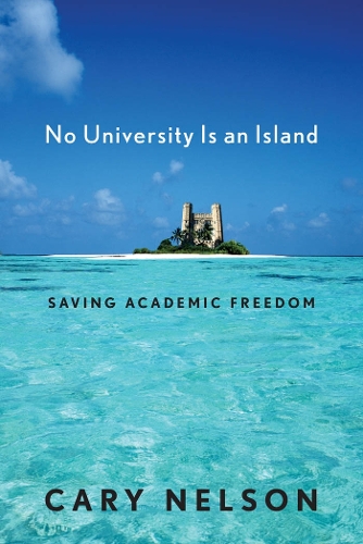 Бумажная книга «No University Is an Island: Saving Academic Freedom», автор Кэри Нельсон - фото №1