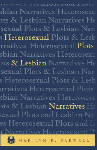 Бумажная книга «Heterosexual Plots and Lesbian Narratives», автор Мэрилин Фарвелл - фото №1