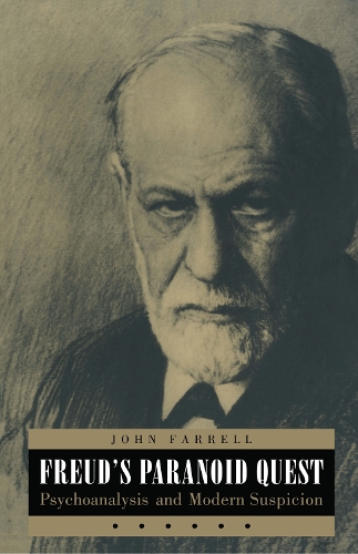 Бумажная книга «Freud's Paranoid Quest: Psychoanalysis and Modern Suspicion», автор Джон К. Фаррелл - фото №1