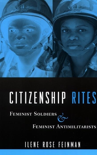 Бумажная книга «Citizenship Rites: Feminist Soldiers and Feminist Antimilitarists», автор Илен Файнман - фото №1