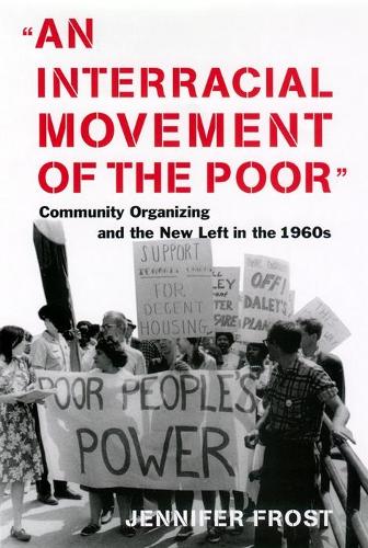 Бумажная книга «An Interracial Movement of the Poor: Community Organizing and the New Left in the 1960s», автор Дженнифер Фрост - фото №1