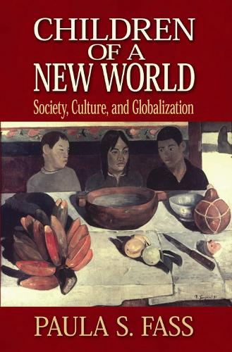 Бумажная книга «Children of a New World: Society, Culture, and Globalization», автор Пола С. Фасс - фото №1