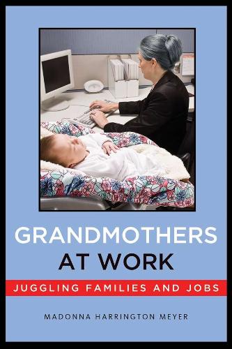 Бумажная книга «Grandmothers at Work: Juggling Families and Jobs», автор Мадонна Харрингтон Мейер - фото №1