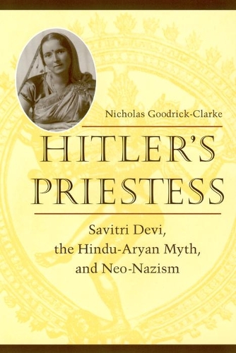 Бумажная книга «Hitler's Priestess: Savitri Devi, the Hindu-Aryan Myth, and Neo-Nazism», автор Николас Гудрик-Кларк - фото №1