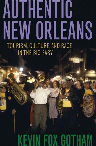 Бумажная книга «Authentic New Orleans: Tourism, Culture, and Race in the Big Easy», автор Кевин Фокс Готэм - фото №1