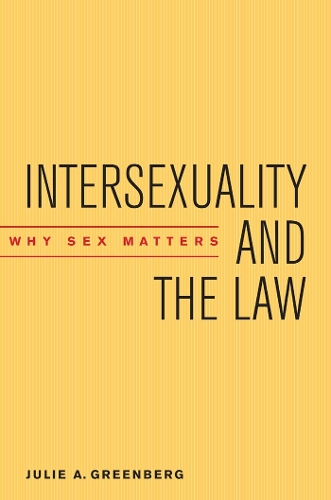 Бумажная книга «Intersexuality and the Law: Why Sex Matters», автор Джули А. Гринберг - фото №1