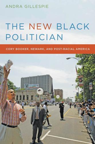 Бумажная книга «The New Black Politician: Cory Booker, Newark, and Post-Racial America», автор Андра Гиллеспи - фото №1