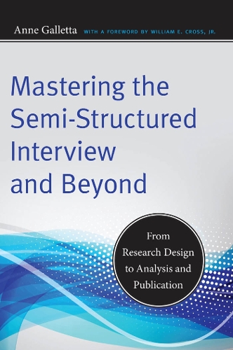 Паперова книга «Mastering the Semi-Structured Interview and Beyond: From Research Design to Analysis and Publication», автор Енн Галетта - фото №1
