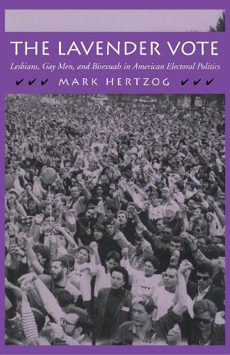 Бумажная книга «The Lavender Vote: Lesbians, Gay Men, and Bisexuals in American Electoral Politics», автор Марк Херцог - фото №1