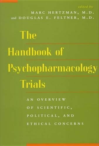 Бумажная книга «The Handbook of Psychopharmacology Trials: An Overview of Scientific, Political, and Ethical Concerns», автор Марк Герцман - фото №1