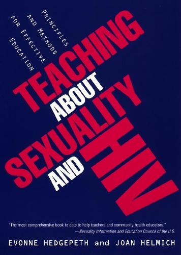 Бумажная книга «Teaching About Sexuality and HIV: Principles and Methods for Effective Education», авторов Эвонн М. Хеджпет, Джоан Хельмич - фото №1