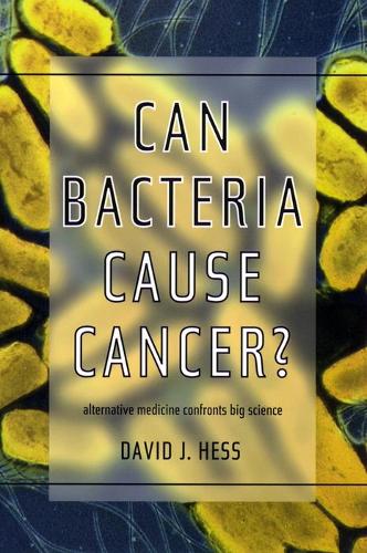 Бумажная книга «Can Bacteria Cause Cancer?: Alternative Medicine Confronts Big Science», автор Дэвид Дж. Хесс - фото №1