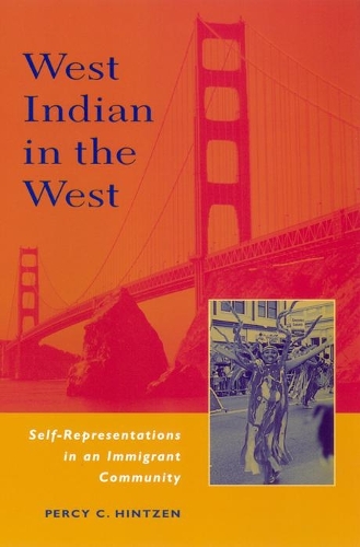 Бумажная книга «West Indian in the West: Self Representations in a Migrant Community», автор Перси Хинтцен - фото №1