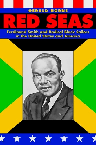 Бумажная книга «Red Seas: Ferdinand Smith and Radical Black Sailors in the United States and Jamaica», автор Джеральд Хорн - фото №1