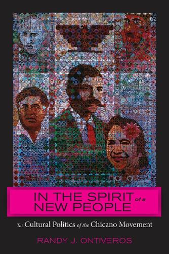Бумажная книга «In the Spirit of a New People: The Cultural Politics of the Chicano Movement», автор Рэнди Дж. Онтиверос - фото №1