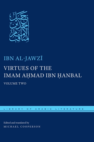Бумажная книга «Virtues of the Imam Ahmad ibn Ḥanbal: Volume Two», автор Ибн аль-Джаузи - фото №1