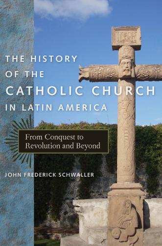 Бумажная книга «The History of the Catholic Church in Latin America: From Conquest to Revolution and Beyond», автор Джон Фредерик Шваллер - фото №1