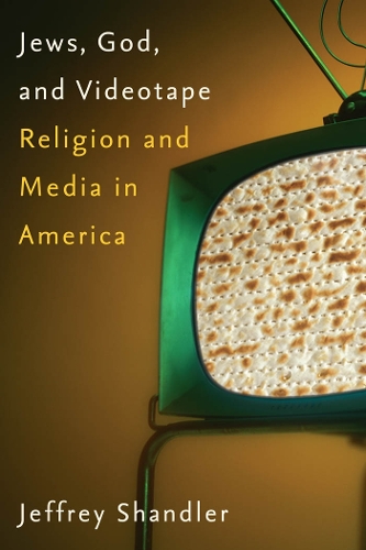 Бумажная книга «Jews, God, and Videotape: Religion and Media in America», автор Джеффри Шандлер - фото №1