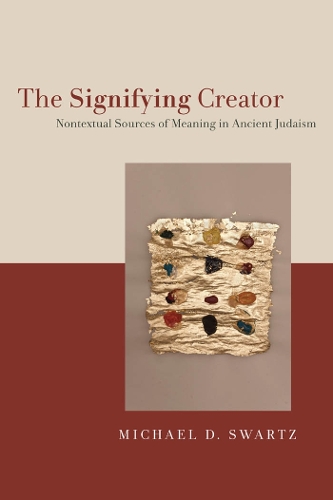 Бумажная книга «The Signifying Creator: Nontextual Sources of Meaning in Ancient Judaism», автор Майкл Д. Шварц - фото №1