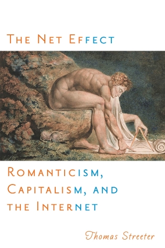 Паперова книга «The Net Effect: Romanticism, Capitalism, and the Internet», автор Томас Стрітер - фото №1