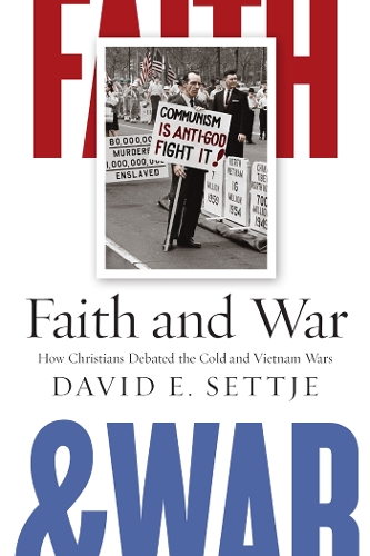 Бумажная книга «Faith and War: How Christians Debated the Cold and Vietnam Wars», автор Дэвид Э. Сеттье - фото №1