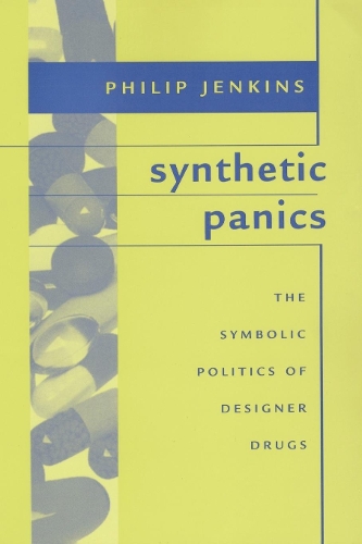Бумажная книга «Synthetic Panics: The Symbolic Politics of Designer Drugs», автор Филип Дженкинс - фото №1