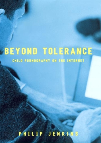 Бумажная книга «Beyond Tolerance: Child Pornography on the Internet», автор Филип Дженкинс - фото №1