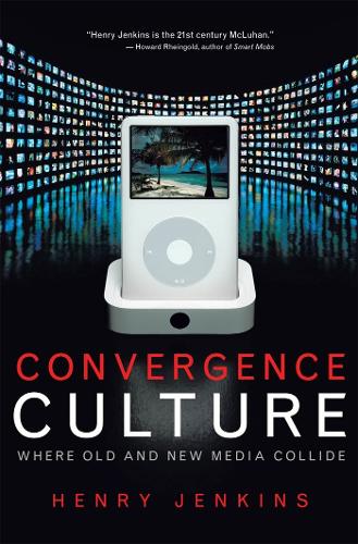 Бумажная книга «Convergence Culture: Where Old and New Media Collide», автор Генри Дженкинс - фото №1