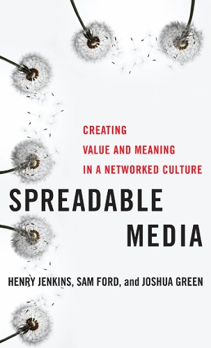 [object Object] «Spreadable Media: Creating Value and Meaning in a Networked Culture», авторов Генри Дженкинс, Джошуа Грин, Сэм Форд - фото №1