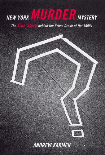 Бумажная книга «New York Murder Mystery: The True Story Behind the Crime Crash of the 1990s», автор Эндрю Кармен - фото №1