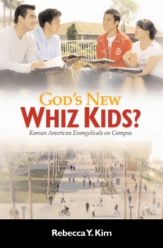 Паперова книга «God's New Whiz Kids?: Korean American Evangelicals on Campus», автор Ребекка Й. Кім - фото №1