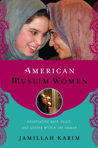 Паперова книга «American Muslim Women: Negotiating Race, Class, and Gender within the Ummah», автор Джамілла Карім - фото №1