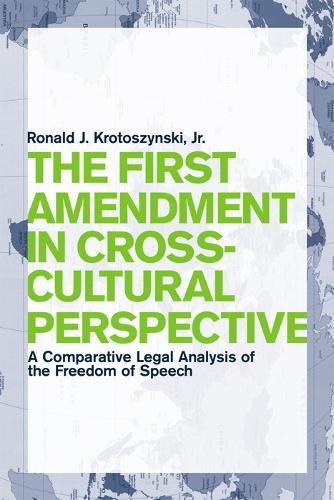 [object Object] «The First Amendment in Cross-Cultural Perspective: A Comparative Legal Analysis of the Freedom of Speech», автор Рональд Дж. Кротошински-младший - фото №1