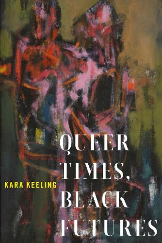 Паперова книга «Queer Times, Black Futures», автор Кара Кілінг - фото №1