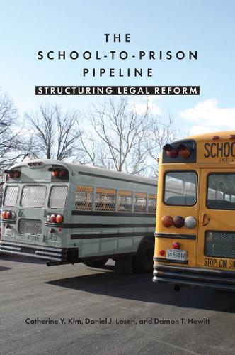 Бумажная книга «The School-to-Prison Pipeline: Structuring Legal Reform», авторов Кэтрин Ю. Ким, Дэймон Т. Хьюитт, Дэниел Дж. Лозен - фото №1