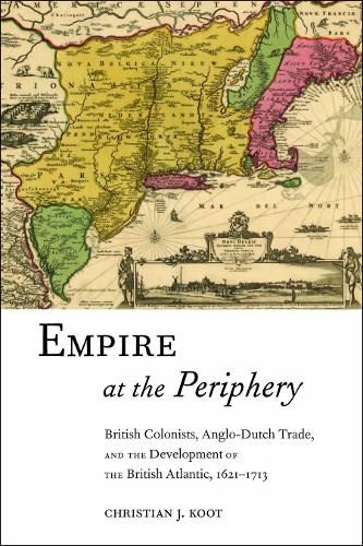 Бумажная книга «Empire at the Periphery: British Colonists, Anglo-Dutch Trade, and the Development of the British Atlantic, 1621-1713», автор Кристиан Дж. Кут - фото №1