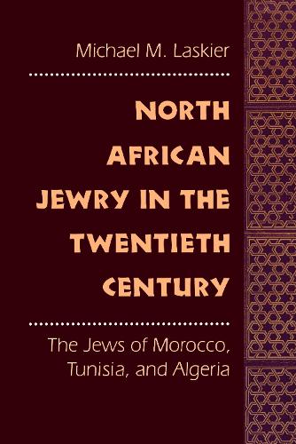 Бумажная книга «North African Jewry in the Twentieth Century: The Jews of Morocco, Tunisia, and Algeria», автор Майкл М. Ласкер - фото №1
