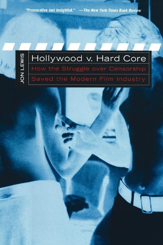 Бумажная книга «Hollywood v. Hard Core: How the Struggle Over Censorship Created the Modern Film Industry», автор Джон Льюис - фото №1