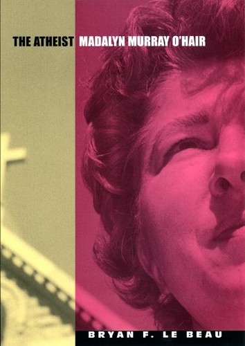 Бумажная книга «The Atheist: Madalyn Murray O'Hair», автор Брайан Ф. Ле Бо - фото №1