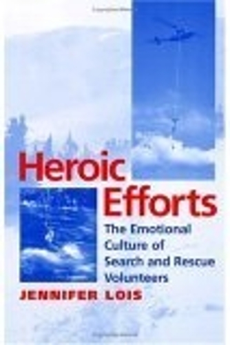 Бумажная книга «Heroic Efforts: The Emotional Culture of Search and Rescue Volunteers», автор Дженнифер Лойс - фото №1