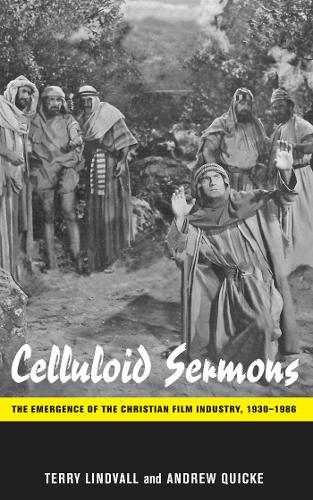 Бумажная книга «Celluloid Sermons: The Emergence of the Christian Film Industry, 1930-1986», авторов Эндрю Квик, Терри Линдвалл - фото №1