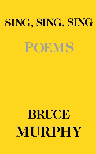 Паперова книга «Sing Sing Sing: Poems», автор Брюс Мерфі - фото №1