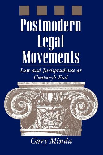 Бумажная книга «Postmodern Legal Movements: Law and Jurisprudence At Century's End», автор Гэри Минда - фото №1