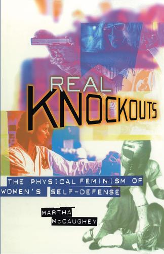 Бумажная книга «Real Knockouts: The Physical Feminism of Women's Self-Defense», автор Марта Маккохи - фото №1
