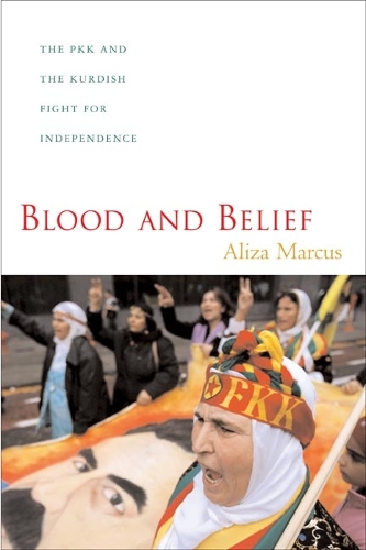 Бумажная книга «Blood and Belief: The PKK and the Kurdish Fight for Independence», автор Ализа Маркус - фото №1